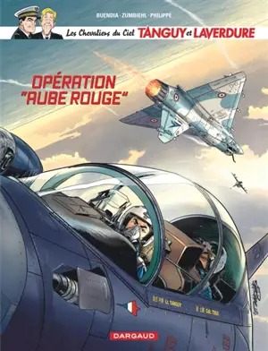 Les chevaliers du ciel Tanguy et Laverdure. Vol. 13