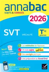 SVT spécialité, terminale générale : sujets corrigés & méthodes de l'épreuve de SVT : 2026