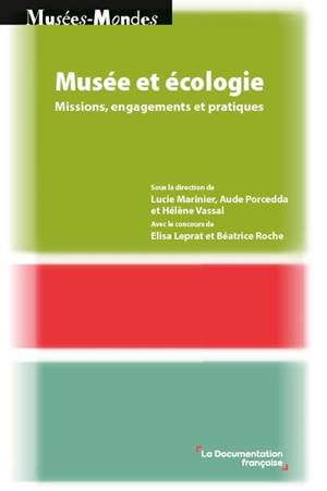 Musée et écologie : missions, engagements et pratiques