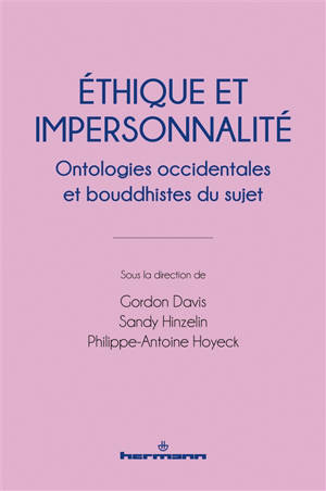 Ethique et impersonnalité : ontologies occidentales et bouddhistes du sujet