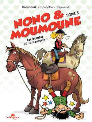 Nono & Moumoune. Vol. 8. La bombe et le bourrin