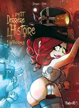 Le petit derrière de l'histoire : l'intégrale