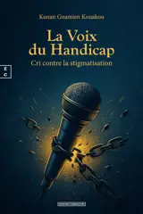 La voix du handicap : cri contre la stigmatisation