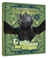 Dragons : le guide géant des dragons