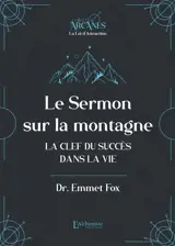 Le sermon sur la montagne : la clef du succès dans la vie