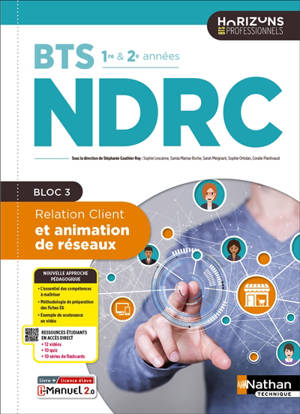 Relation client et animation de réseaux, BTS NDRC 1re & 2e années : bloc 3