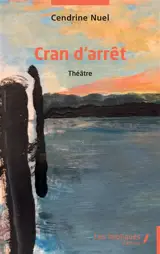 Cran d'arrêt : théâtre