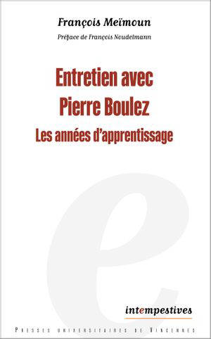 Entretien avec Pierre Boulez : les années d'apprentissage