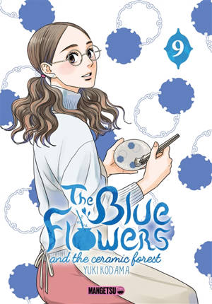 The blue flowers and the ceramic forest. Vol. 9