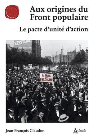 Aux origines du Front populaire : le pacte d'unité d'action