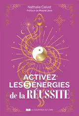 Activez les 5 énergies de la réussite