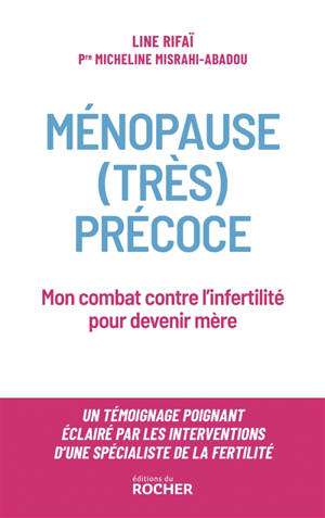 Ménopause (très) précoce : mon combat contre l'infertilité pour devenir mère