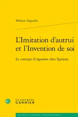 L'imitation d'autrui et l'invention de soi : le concept d'ingenium chez Spinoza