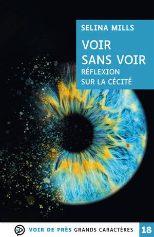 Voir sans voir : réflexion sur la cécité