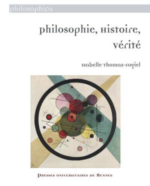 Philosophie, histoire, vérité