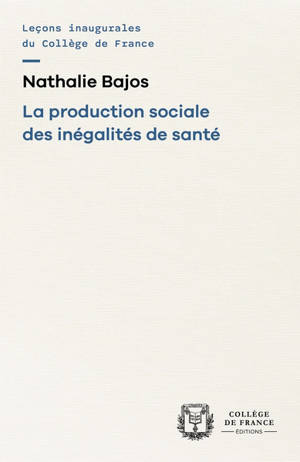 La production sociale des inégalités de santé