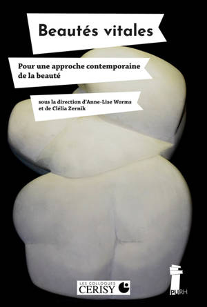 Beautés vitales : pour une approche contemporaine de la beauté
