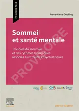 Sommeil et santé mentale : troubles du sommeil et des rythmes biologiques associés aux troubles psychiatriques