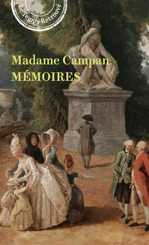 Mémoires de Madame Campan : première femme de chambre de Marie-Antoinette