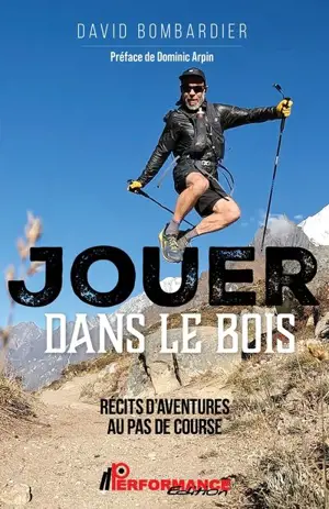 Jouer dans le bois : Récits d'aventures au pas de course