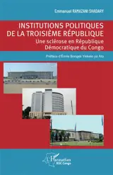 Institutions politiques de la troisième République : une sclérose en République démocratique du Congo
