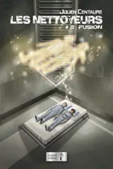 Les nettoyeurs. Vol. 2. Fusion