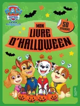 La Pat' Patrouille : Mon livre d'Halloween : Activités et autocollants