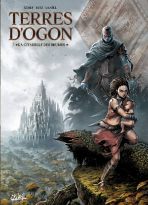 Terres d'Ogon. Vol. 7. La citadelle des brumes