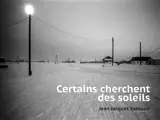 Certains cherchent des soleils