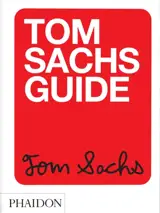 Tom Sachs guide