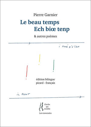 Le beau temps : & autres poèmes. Ech bioe tenp