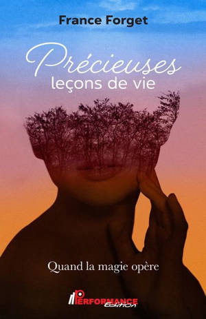 Précieuses leçons de vie : Quand la magie opère