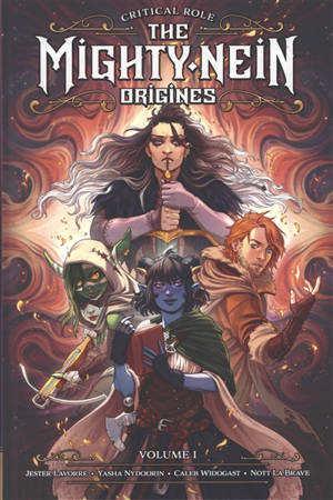 Critical role mighty Nein origines. Vol. 1