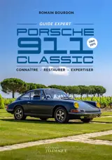 Porsche 911 classic, 1964-1973 : connaître, restaurer, expertiser : guide expert