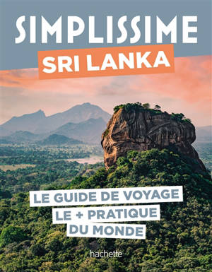 Simplissime : Sri Lanka : le guide de voyage le + pratique du monde