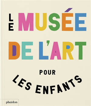 Le musée absolu pour les enfants : 40.000 ans d'art du monde entier dans un musée de rêve !