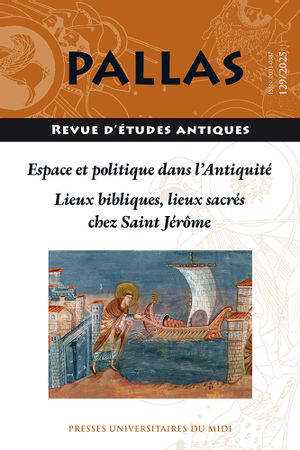 Pallas, n° 129. Espace et politique dans l'Antiquité