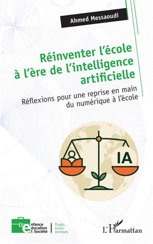 Réinventer l'école à l'ère de l'intelligence artificielle : réflexions pour une reprise en main du numérique à l'école