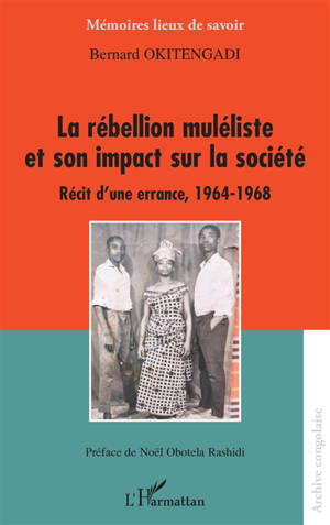 La rébellion muléliste et son impact sur la société : récit d'une errance, 1964-1968