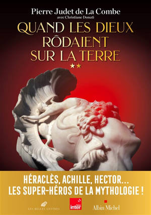Quand les dieux rôdaient sur la Terre. Vol. 2