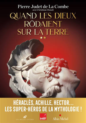 Quand les dieux rôdaient sur la Terre. Vol. 2