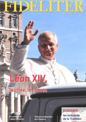 Fideliter, n° 285. Les briscards de la tradition