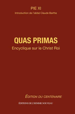 Quas primas : encyclique sur le Christ Roi