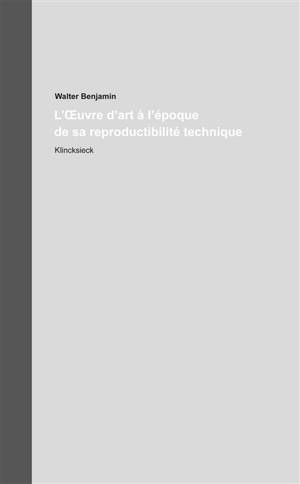 Oeuvres et inédits. Vol. 16. L'oeuvre d'art à l'époque de sa reproductibilité technique