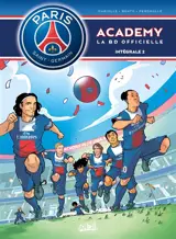Paris Saint-Germain Academy : la BD officielle : intégrale. Vol. 2