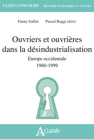 Ouvriers et ouvrières dans la désindustrialisation : Europe occidentale : 1960-1999