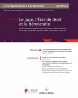 Cahiers de la justice (Les) - Revue de L'ENM, n° 3 (2025). Le juge, l'Etat de droit et la démocratie