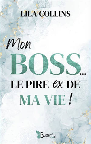 Mon boss, le pire ex de ma vie !