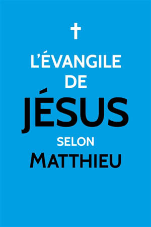 L'Evangile de Jésus selon Matthieu
