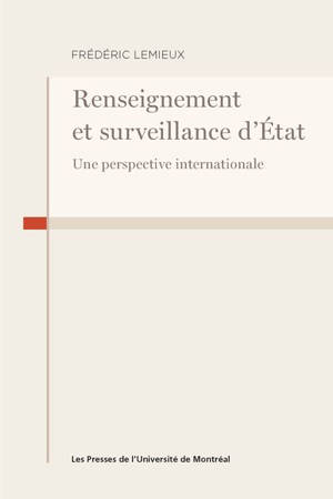 Renseignement et surveillance d'Etat : une perspective internationale